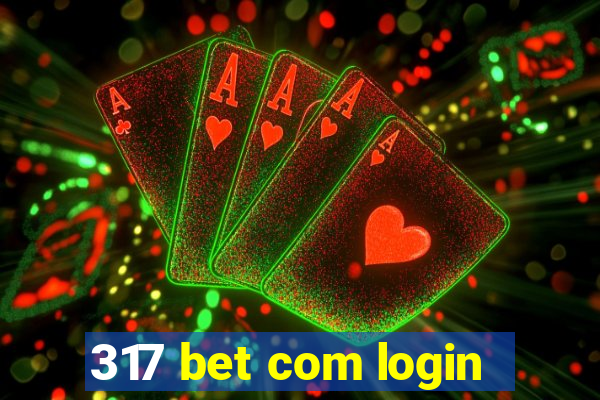 317 bet com login